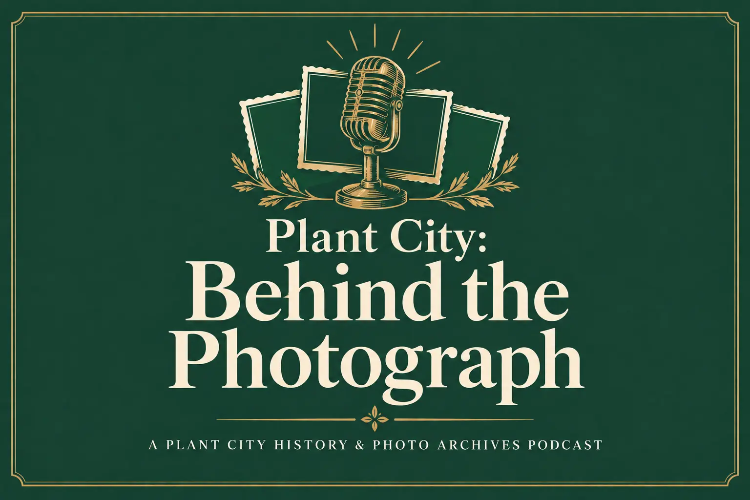 Plant City: Behind the Photograph — a History & Photo Archives podcast